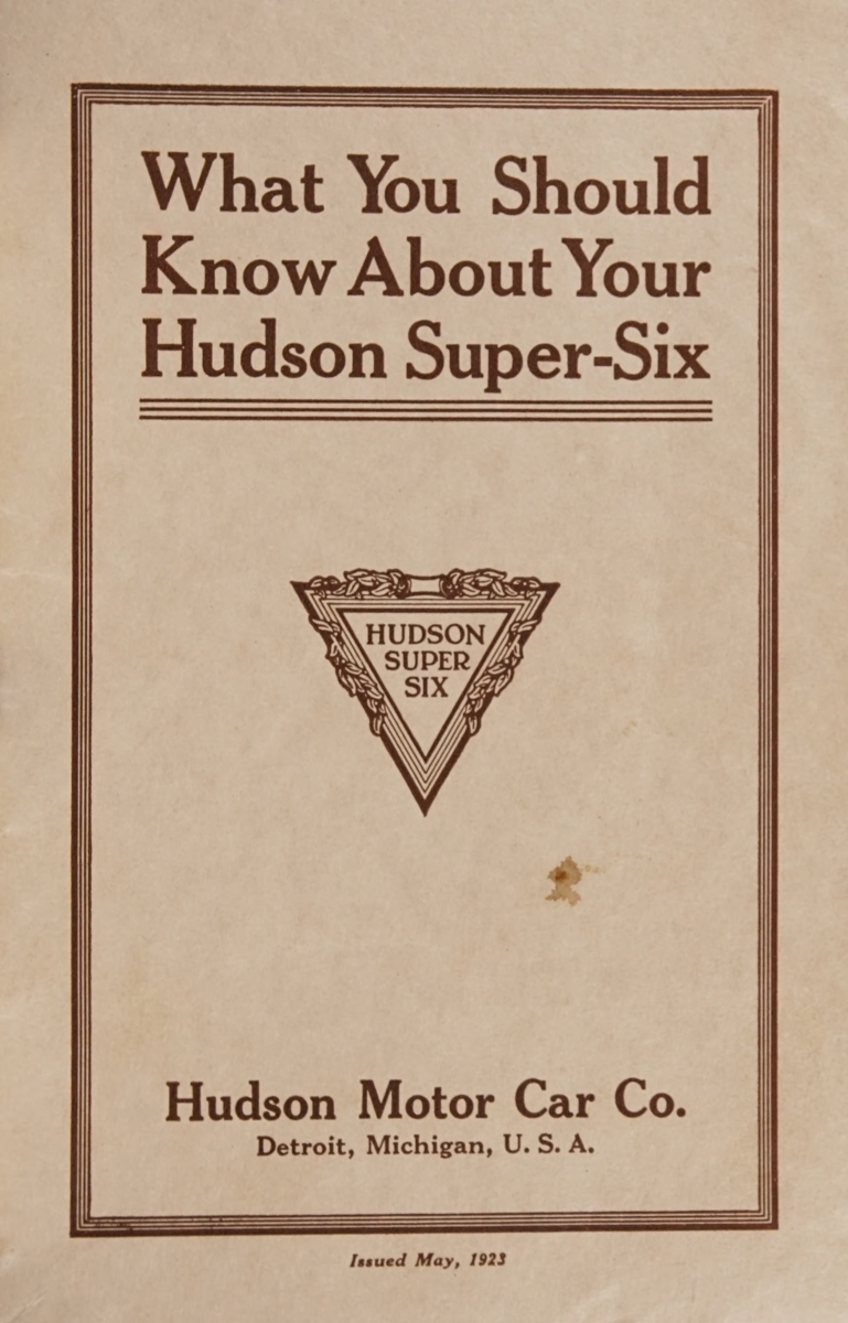 1923 Hudson Super-Six: What You Should Know About Your Car (May)