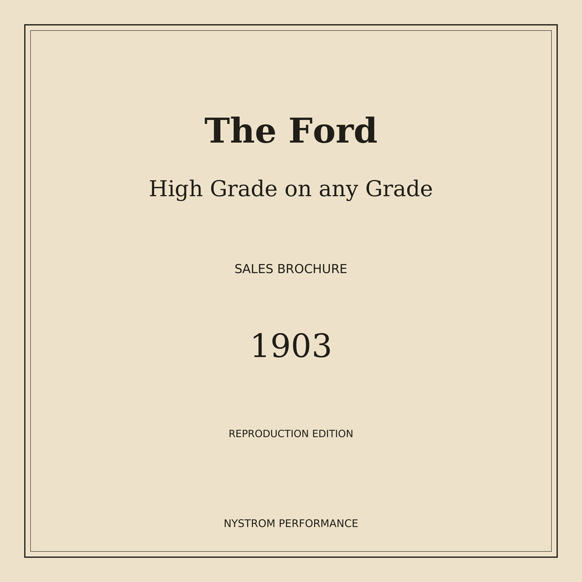 Cream serif front cover of the 1903 Ford sales brochure reproduction, The Ford: High Grade on any Grade