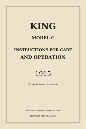 1915 King Model C Instructions for Care and Operation — Paperback Reprint