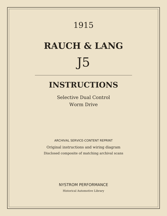 Accepted print cover of the 1915 Rauch & Lang J5 Instructions, Selective Dual Control, Worm Drive archival service-content reprint