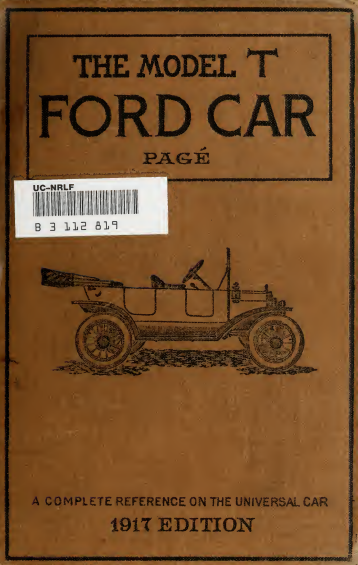 The Model T Ford Car: Construction, Operation and Repair (1917)