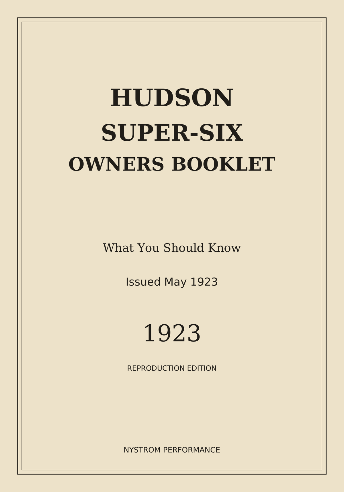 Front cover of 1923 Hudson Super-Six Owner's Booklet paperback reproduction by Nystrom Performance