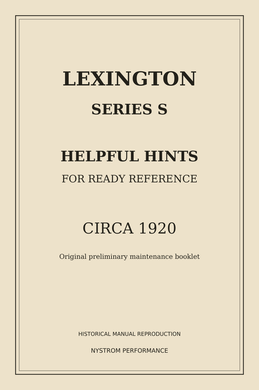 Lexington Series S Helpful Hints circa 1920 historical booklet reproduction