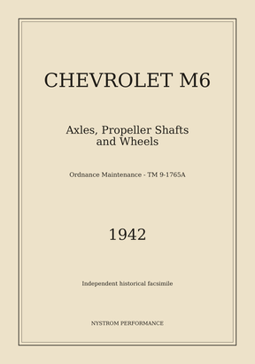 1942 Chevrolet M6 Axles, Propeller Shafts and Wheels, TM 9-1765A Reprint