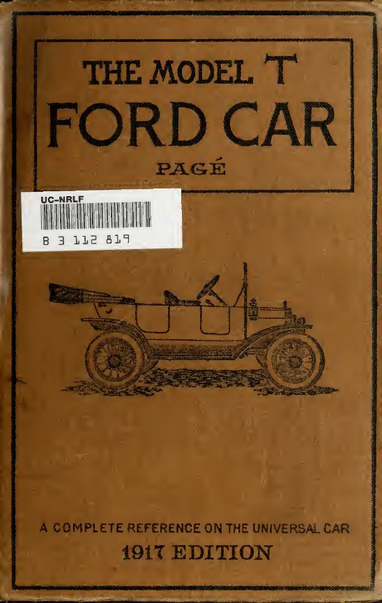 The Model T Ford Car: Construction, Operation and Repair (1917)