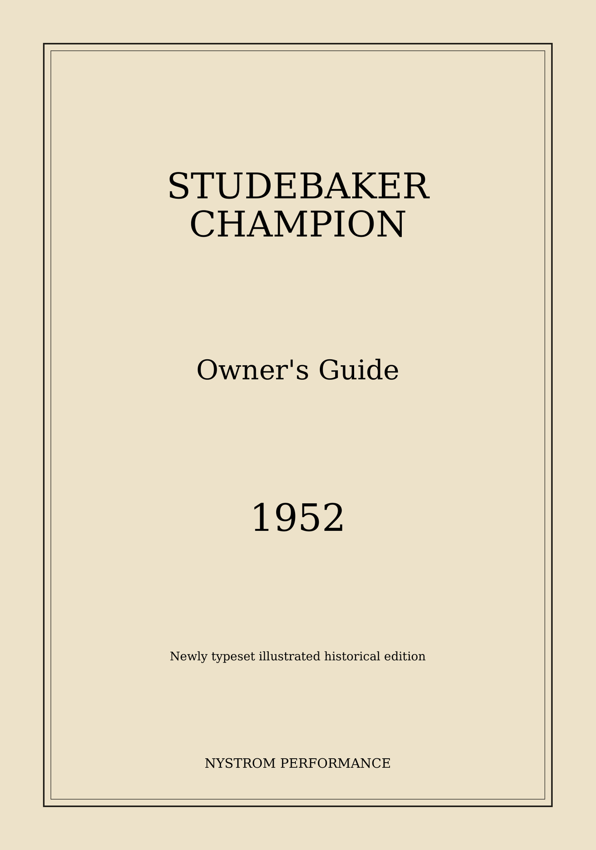 Cream cover of the 1952 Studebaker Champion Owner's Guide, newly typeset illustrated historical edition