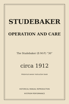 Studebaker E-M-F 30 Operation and Care — Circa 1912 Color Reprint